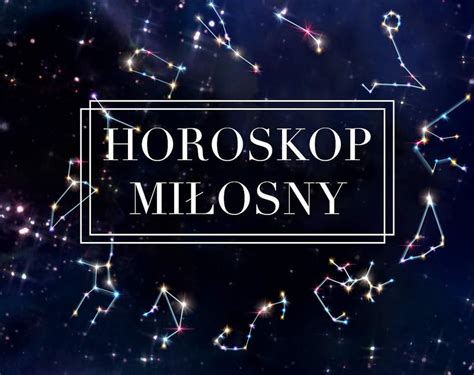 horoskop tygodniowy miłosny|Horoskop tygodniowy tarotowy miłosny na 9